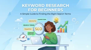 Keyword Research for Beginners: A Simple Step-by-Step Guide
